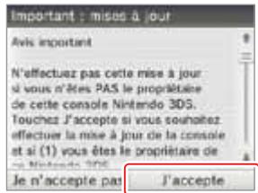 NINTENDO 3DS - Lisez les messages à l'écran, puis touchez J'accepte. - 1