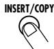 ZOOM RT123 - Appuyez sur le bouton [INSERT/COPY]. - 1