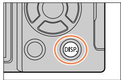 PANASONIC LUMIX DMC-TZ100 - Appuyez sur la touche [DISP.] pour changer l'affichage. - 1
