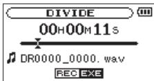 TASCAM DR-05 - Diviser le fichier sélectionné (divide) - 2