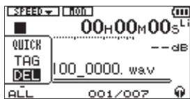 TASCAM DR-100 - Supprimer le fichier de lecture sélectionné (QUICK DEL) - 1