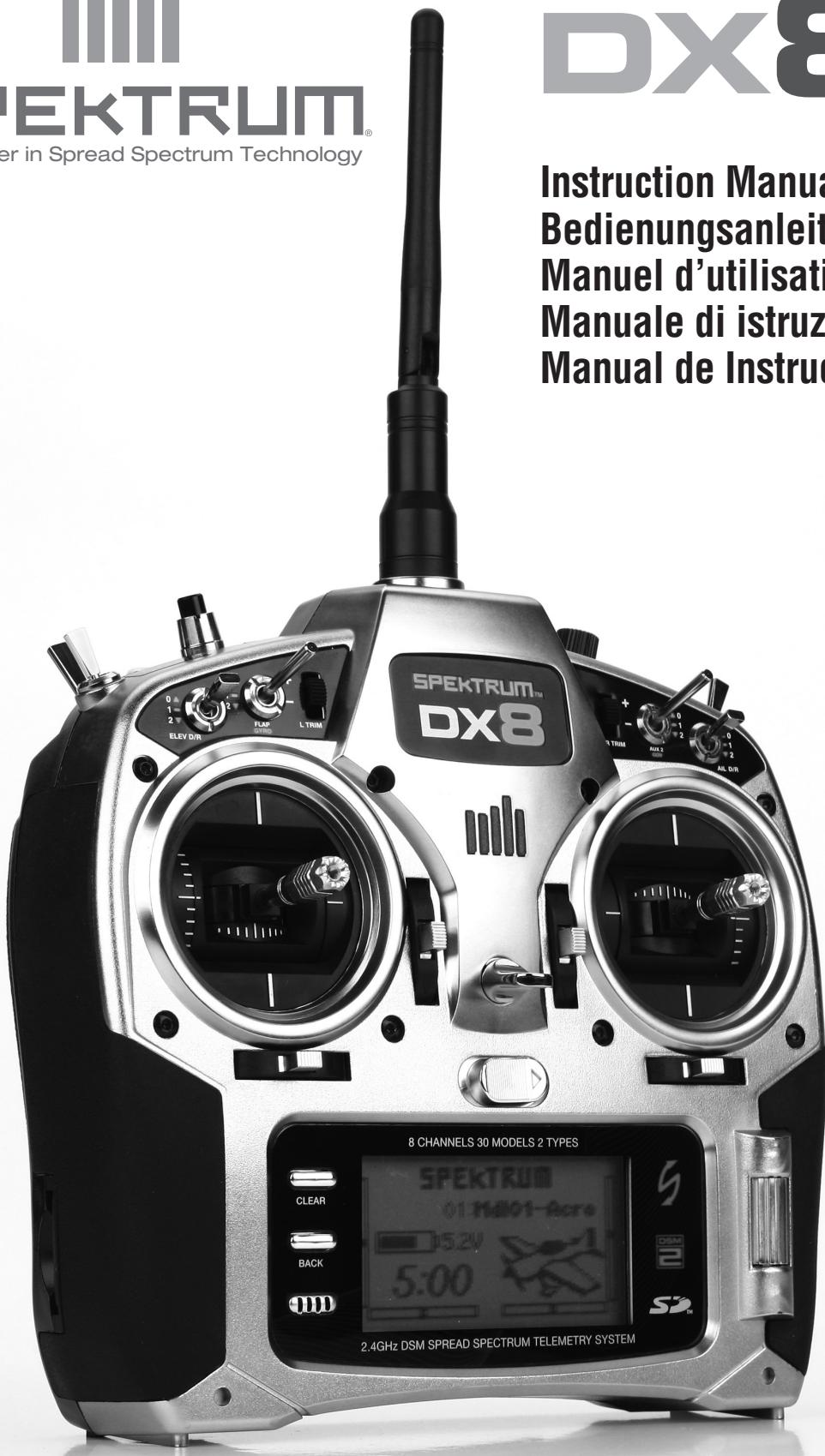 SPEKTRUM DX8 - Instruction Manual Bedienungsanleitung Manuel d'utilisation Manuale di istruzioni Manual de Instrucciones - 1