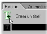 ULEAD VIDEOSTUDIO 6 - Pour ajouter un titre de texte : - 1