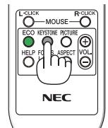 NEC UM280WI - Appuyer sur la touche KEYSTONE. - 2