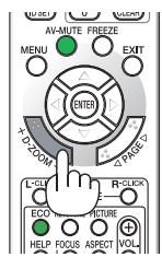 NEC UM280WI - Appuyer sur la touche D-ZOOM (-). - 1