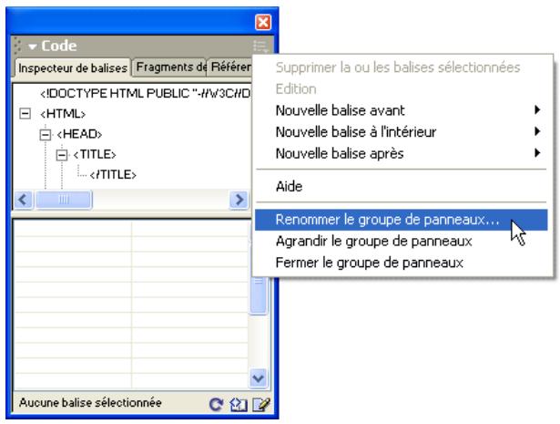 MACROMEDIA DREAMWEAVER MX 6 - Pour renommer un groupe de panneaux : - 1