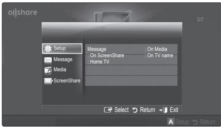 o|share Setup Message Media ScreenShare Message : On Media : On ScreenShare : On TV name : Home TV Select Return Exit
