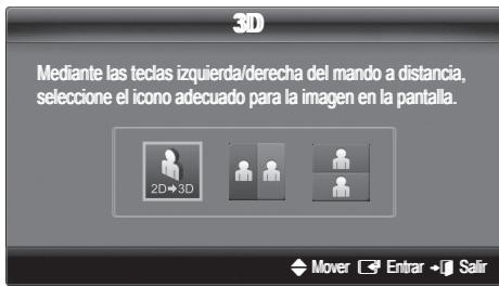 3D Mediante las teclas izquierda/derecha del mando a distancia, seleccione el icono adecuado para la imagen en la pantalla. 2D→3D Mover Entrar Salir