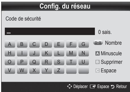 Config. du réseau Code de sécurité — 0 sais. A B C D E F G H I J K L M N O P Q R S T U V W X Y Z 0-9 Nombre A Minuscule B Supprimer C Espace Déplacer Espace Retour