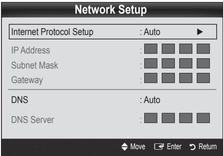 Network Setup Internet Protocol Setup : Auto ► IP Address : Subnet Mask : Gateway : DNS : Auto DNS Server : Move Enter Return