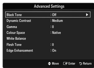 Advanced Settings Black Tone : Off Dynamic Contrast : Medium Gamma : 0 Colour Space : Native White Balance Flesh Tone : 0 Edge Enhancement : On Move Enter Return