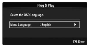 Plug & Play Select the OSD Language. Menu Language : English Enter