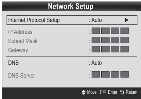 Network Setup Internet Protocol Setup : Auto ► IP Address : Subnet Mask : Gateway : DNS : Auto DNS Server : Move Enter Return