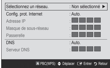 Sélectionnez un réseau. : Non sélectionné ▶ Config. prot. Internet : Auto. Adresse IP : Masque de sous-réseau : Passerelle : DNS : Auto. Serveur DNS : PBC(WPS) Déplacer Entrer Retour