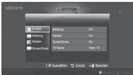 oJshare Einstell. Meldung : Ein Medien : Ein ScreenShare : Ein ScreenShare TV-Name : Heim-TV Auswahlen Zurück Beenden Einstell Zurück