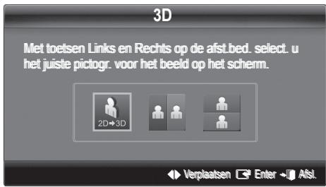 3D Met toetsen Links en Rechts op de afst.bed. select. u het juiste pictogr. voor het beeld op het schem. 2D→3D Verplaatsen Enter Afst