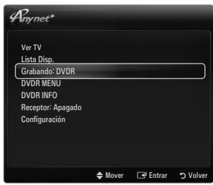 Anynet+ Ver TV Lista Disp. Grabando: DVDR DVDR MENU DVDR INFO Receptor: Apagado Configuración Mover Enrar Volver