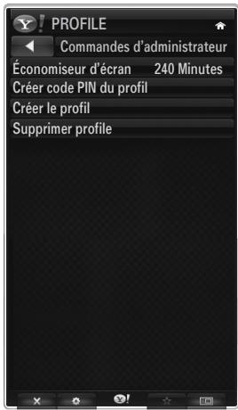 PROFILE Commandes d'administrateur Économiseur d'écran 240 Minutes Créer code PIN du profil Créer le profil Supprimer profile