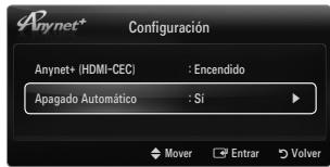 Anynet* Configuración Anynet+ (HDMI-CEC) : Encendido Apagado Automático : Sí Mover Entrar Volver