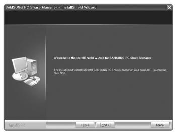 SAMSUNG PC Share Manager - InstallShield Wizard Welcome to the InstallShield Wizard for SAMSUNG PC Share Manager The InstallShield Wizard is installed SAMSUNG PC Share Manager in your computer. To continue. OK Cancel