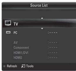 Source List TV PC :---- AV :---- Component :---- HDMI1/DVI :---- HDMI2 :---- Refresh Tools