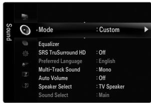 Sound Mode : Custom Equalizer SRS TruSurround HD : Off Preferred Language : English Multi-Track Sound : Mono Auto Volume : Off Speaker Select : TV Speaker Sound Select : Main