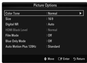 Picture Options Color Tone : Normal Size : 16:9 Digital NR : Auto HDMI Black Level : Normal Film Mode : Off Blue Only Mode : Off Auto Motion Plus 120Hz : Standard Move Enter Return