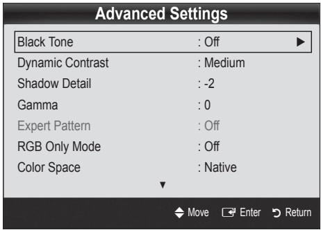 Advanced Settings Black Tone : Off Dynamic Contrast : Medium Shadow Detail : -2 Gamma : 0 Expert Pattern : Off RGB Only Mode : Off Color Space : Native Move Enter Return