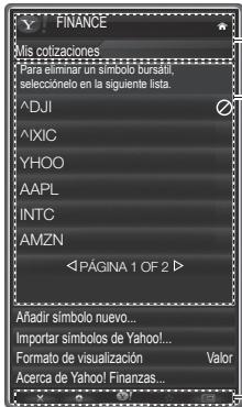 FINANCE Mis cotizaciones Para eliminar un símbolo bursatí, selecciónelo en la siguiente lista. ^DJI ^IXIC YHOO AAPL INTC AMZN ◀ PÁGINA 1 OF 2 ▶ Añadir símbolo nuevo... Importar símbolos de Yahoo!... Formato de visualización Acerca de Yahoo! Finanzas...