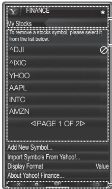 FINANCE My Stocks To remove a stocks symbol, please select it from the list below. ^DJI ^IXIC YHOO AAPL INTC AMZN Add New Symbol... Import Symbols From Yahoo!... Display Format Value About Yahoo! Finance...