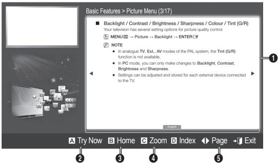 Basic Features > Picture Menu (3/17) ■ Backlight / Contrast / Brightness / Sharpness / Colour / Tint (G/R) Your television has several setting options for picture quality control. MENU → Picture → Backlight → ENTER(C) NOTE • In analogue TV, Ext., AV modes of the PAL system, the Tint (G/R) function is not available. • In PC mode, you can only make changes to Backlight, Contrast, Brightness and Sharpness. • Settings can be adjusted and stored for each external device connected to the TV. A Try Now B Home C Zoom D Index ◄ Page → Exit
