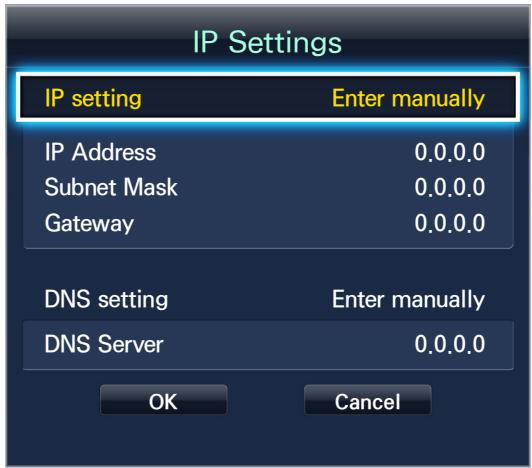 IP Settings IP setting Enter manually IP Address 0.0.0.0 Subnet Mask 0.0.0.0 Gateway 0.0.0.0 DNS setting Enter manually DNS Server 0.0.0.0 OK Cancel