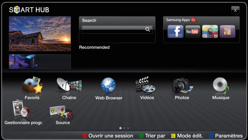SMART HUB Search Recommended Samsung Apps Facebook YouTube Google Music Favorites Chaîne Web Browser Vidéos Photos Musique Gestionnaire progr. Source Ouvrir une session Trier par Mode édit. Paramètres