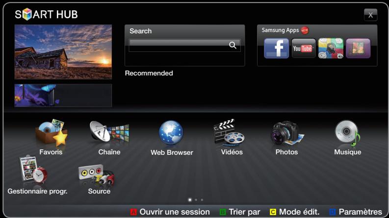 SMART HUB Search Recommended Samsung Apps Facebook YouTube Google Music Favorites Chaîne Web Browser Vidéos Photos Musique Gestionnaire progr. Source Ouvrir une session Trier par Mode édit. Paramètres