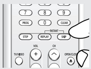 SAMSUNG DVD-HD850 - Appuyez sur la touche instant SKIP. - 1