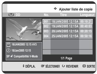 SAMSUNG DVD-HR725P - Appuyez sur les boutons ▲▼ pour sélectionner Ajout., puis appuyez sur le bouton OK. L'écran Ajouter liste de copie s'affiche. - 1