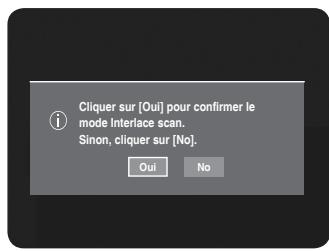Cliquer sur [Oui] pour confirmer le mode Interface scan. Sinon, cliquer sur [No]. Oui No