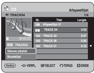 CD TRACK04 Nr. Titel Lengte Afspeellijst 01 TRACK 04 4:03 002 TRACK 02 3:57 003 TRACK 06 5:08 004 TRACK 01 4:19 Nieuwe playlist Muzieklijst Anykey VERPL SELECT TERUG EINDE