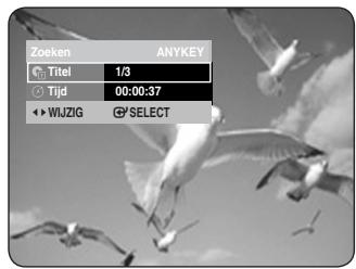 Zoeken ANYKEY Titel 1/3 Tijd 00:00:37 WUJIG SELECT