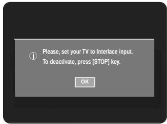 Please, set your TV to Interlace input. To deactivate, press [STOP] key.