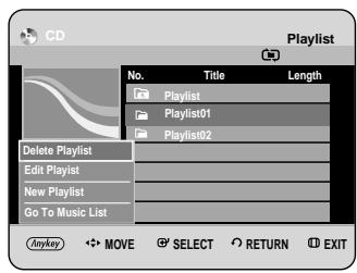 CD Playlist No. Title Length Playlist Playlist01 Playlist02 Delete Playlist Edit Playlist New Playlist Go To Music List MyKey MOVE SELECT RETURN EXIT