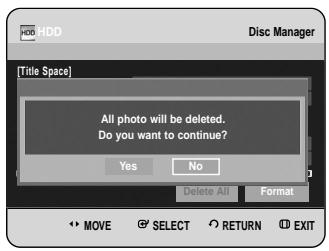 [Title Space] All photo will be deleted. Do you want to continue? Yes No Delete All Format MOVE SELECT RETURN EXIT