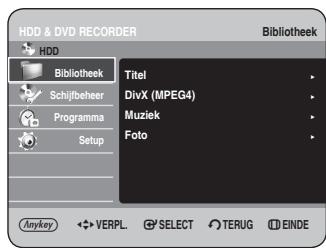 HDD & DVD RECORDER Bibliothek HDD Bibliothek Titel Schijfbeheer DivX (MPEG4) Programma Muziek Setup Foto Anykey VERPL SELECT TERUG EINDE