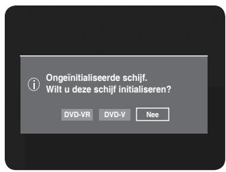 Ongeinitialiseerde schijf. Wilt u deze schijf initialiseren? DVD-VR DVD-V Nee