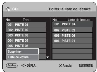 CD Editor la liste de lecture No. Titre 001 PISTE 01 002 PISTE 02 003 PISTE 03 004 PISTE 04 005 PISTE 05 Supprimer Liste de lecture No. Liste de lecture 001 PISTE 04 002 PISTE 02 006 PISTE 06 004 PISTE 01 Anykey ↔ DéPLA. Annuler SORTIE