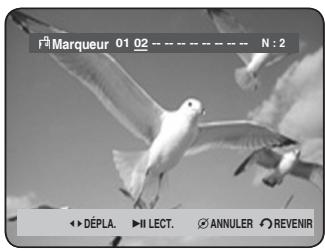 Fà Marqueur 01 02 - - - - - - N : 2 ↔ DÉPLA. ▶ II LECT. ∅ ANNULER ○ REVENIR