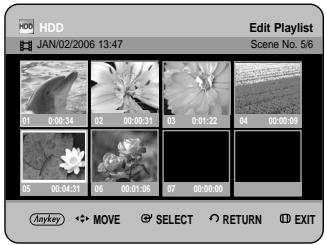 HDD JAN/02/2006 13:47 Edit Playlist Scene No. 5/6 01 0:00:34 02 00:00:31 01 0:01:22 04 00:00:09 05 00:04:31 06 00:01:06 07 00:00:08 Haykey MOVE SELECT RETURN EXIT
