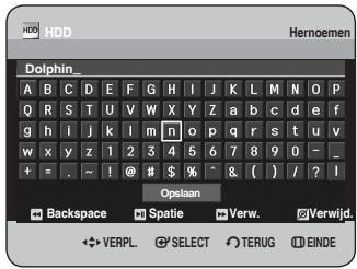 HDD Dolphin_ A B C D E F G H I J K L M N O P Q R S T U V W X Y Z a b c d e f g h i j k l m n o p q r s t u v w x y z 1 2 3 4 5 6 7 8 9 0 - _ + = . ~ ! @ # $ % ^ & ( ) / ? I Opslaan Backspace Spatie Verw. Verwijd. <=> VERPL SELECT TERUG INDE