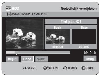 Gedeeltelijk verwijderen JAN/01/2006 17:30 PR1 Titelijstr. 001 Begin Einde 00:00:00 00:00:00 00:19:10 Begin Einde Verw.Terug VERPL.SELECT TERUG EINDE