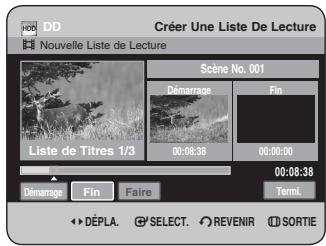 DD Créer Une Liste De Lecture Nouvelle Liste de Lecture Scène No. 001 Démarrage Fin Liste de Titres 1/3 00:08:38 00:00:00 00:08:38 Démarrage Fin Faire Termi. DéPLA. SELECT. REVENIR SORTIE